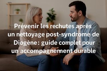 Prévenir les rechutes après un nettoyage post-syndrome de Diogène