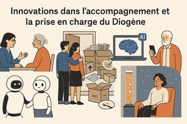 Innovations dans l’accompagnement et la prise en charge du syndrome de Diogène